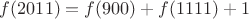 $f(2011)=f(900)+f(1111)+1$