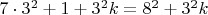 $7\cdot 3^2+1+3^2k=8^2+3^2k$
