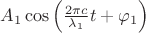 $A_1\cos\left(\frac{2\pi c}{\lambda_1}t+\varphi_1\right)$