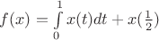 $f(x)=\int\limits_{0}^1 x(t)dt + x(\frac{1}{2})$