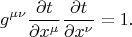 $$
g^{\mu \nu} \frac{\partial t}{\partial x^{\mu}} \frac{\partial t}{\partial x^{\nu}} = 1.
$$