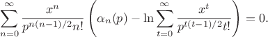 $$\sum_{n=0}^{\infty} \frac{x^n}{p^{n(n-1)/2} n!} \left( \alpha_n(p) - \ln \sum_{t=0}^{\infty} \frac{x^t}{p^{t(t-1)/2} t!}\right)= 0.$$