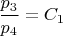 $\displaystyle \frac{p_3}{p_4}=C_1 $