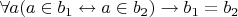 $\forall a(a\in b_1 \leftrightarrow a \in b_2) \to b_1=b_2$
