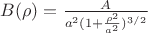 $B(\rho) = \frac{A}{a^2(1+\frac{\rho^2}{a^2})^{3/2}}$