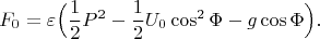 $$F_0=\varepsilon\Big(\frac{1}{2}P^2-\frac{1}{2}U_0\cos^2\Phi-g\cos\Phi\Big).$$