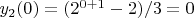 $y_2(0) = (2^{0+1} - 2)/3 = 0$
