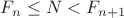 $F_n\leq N<F_{n+1}$
