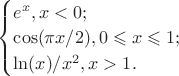 $\begin{cases}
{e^x, x<0;}\\
{\cos(\pi x/2), 0\leqslant x\leqslant 1;}\\
{\ln(x)/x^2, x>1.}
\end{cases}$