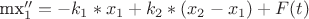 mx_1''=-k_1*x_1 + k_2*(x_2-x_1) + F(t)