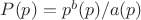$P(p)=p^b(p)/a(p)$