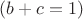 $(b+c=1)$