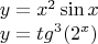 \[
\begin{array}{l}
 y = x^2 \sin x \\ 
 y = tg^3 (2^x ) \\ 
 \end{array}
\]