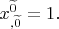 $x^{\widetilde{0}}_{,\widetilde{0}} =1.$