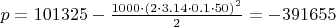 $p=101325-\frac{1000\cdot{(2\cdot3.14\cdot0.1\cdot50)}^2}{2}=-391655$
