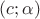 $(c;\alpha)$