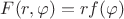 $F(r,\varphi)=rf(\varphi)$