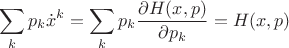 $$\sum_k p_k \dot{x}^k = \sum_k p_k \frac{\partial H(x,p)}{\partial p_k} = H(x,p)$$