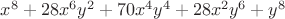 $x^8+28x^6y^2+70x^4y^4+28x^2y^6+y^8$