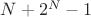 $N+2^N-1$