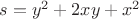 $s=y^2+2xy+x^2$