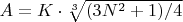 $A=K\cdot\sqrt[3]{(3N^{2}+1)/4}$