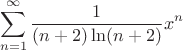 \[
\sum\limits_{n = 1}^\infty  {\frac{1}
{{(n + 2)\ln (n + 2)}}} x^n 
\]