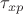 $\tau_{xp}$