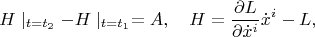 $$H\mid_{t=t_2}-H\mid_{t=t_1}=A,\quad
H=\frac{\partial L}{\partial \dot x^i}\dot x^i-L,$$