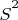 $S^{\raisebox{3pt}{\scriptsize{$2$}}}$