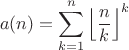 $$a(n)=\sum\limits_{k=1}^{n}\left\lfloor\frac{n}{k}\right\rfloor^k$$ $$a(n)=\sum\limits_{k=1}^{n}\left\lfloor\frac{n}{k}\right\rfloor^k$$