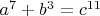 $a^7 + b^3 = c^{11}$
