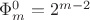 $\Phi_m^0=2^{m-2}$