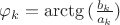 $\varphi_k=\arctg{(\frac{b_k}{a_k})}$