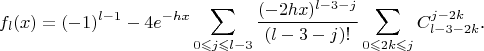 $$f_l(x)=(-1)^{l-1}-4e^{-hx}\sum\limits_{0\leqslant j\leqslant l-3}\frac{(-2hx)^{l-3-j}}{(l-3-j)!}\sum\limits_{0\leqslant 2k\leqslant j}C_{l-3-2k}^{j-2k}\text{.}$$