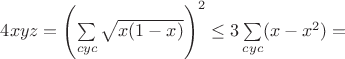 $4xyz=\left(\sum\limits_{cyc}\sqrt{x(1-x)}\right)^2\leq3\sum\limits_{cyc}(x-x^2)=$