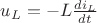 $u_L = -L\frac{di_L}{dt}$