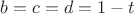 $b=c=d=1-t$