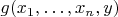 $g(x_1,\ldots,x_n,y)$
