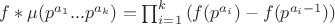 $f*\mu(p^{a_1}...p^{a_k})=\prod_{i=1}^k{(f(p^{a_i})-f(p^{a_i-1}))}$ $f*\mu(p^{a_1}...p^{a_k})=\prod_{i=1}^k{(f(p^{a_i})-f(p^{a_i-1}))}$