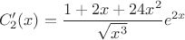 $$C_2'(x)=\frac{1+2x+24x^2}{\sqrt {x^3}}e^{2x}$$