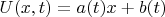 $U(x,t)=a(t)x+b(t)$