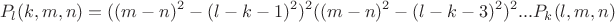$$P_l(k,m,n)=((m-n)^2-(l-k-1)^2)^2((m-n)^2-(l-k-3)^2)^2...P_k(l,m,n)$$