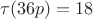 $\tau(36p)=18$