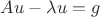 $Au-\lambda u=g$