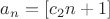 $a_n=[c_2n+1]$
