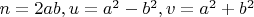 $n=2ab, u=a^2-b^2, v=a^2+b^2$