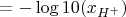 $= - \log10(x_{H^+})$