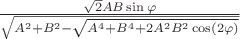 $\frac{\sqrt2 A B \sin \varphi}{\sqrt{A^2+B^2-\sqrt{A^4+B^4+2A^2B^2\cos(2\varphi)}}}$
