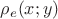 $\rho_{e}(x;y)$